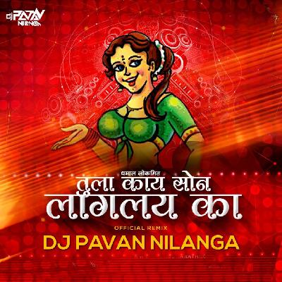 Tula Kay Son Laglay Ka – Remix – DJ Pavan Nilanga